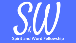 Spirit and Word Fellowship