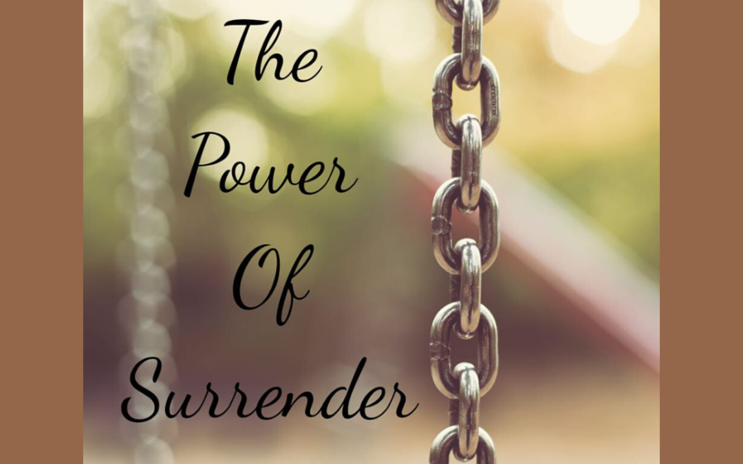 The Power of Surrender – 11/6/19