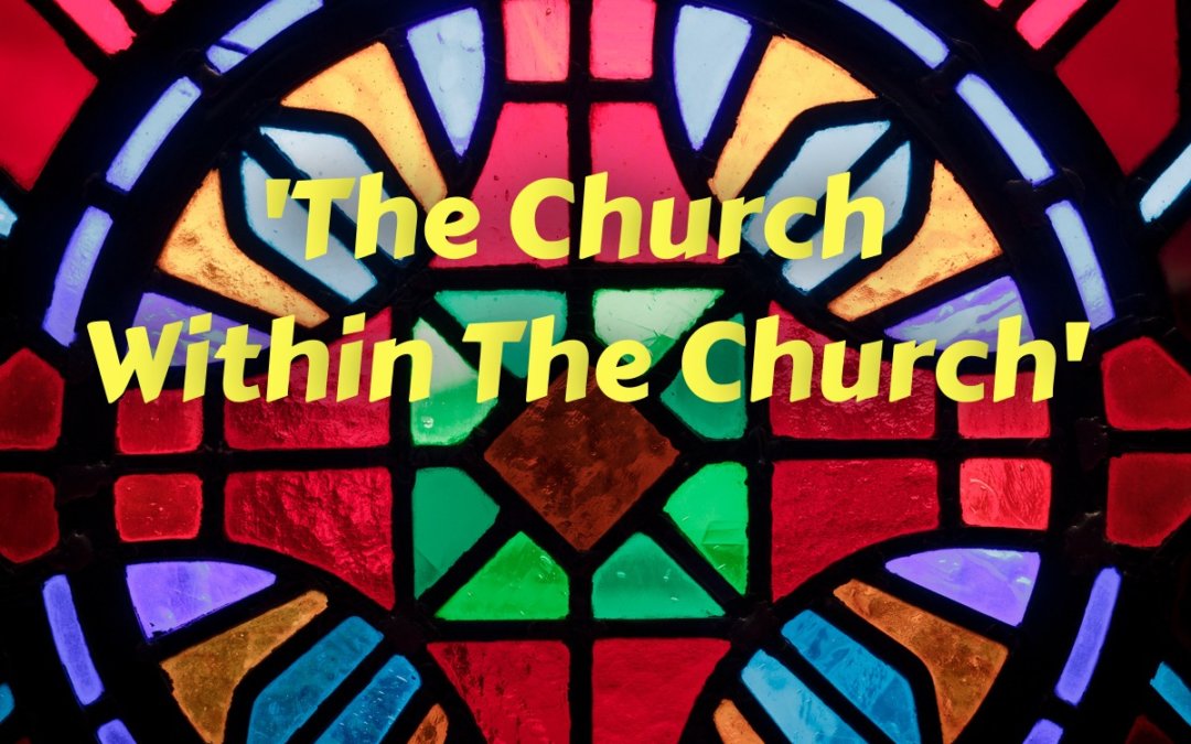 The Church Within The Church – 11/04/20