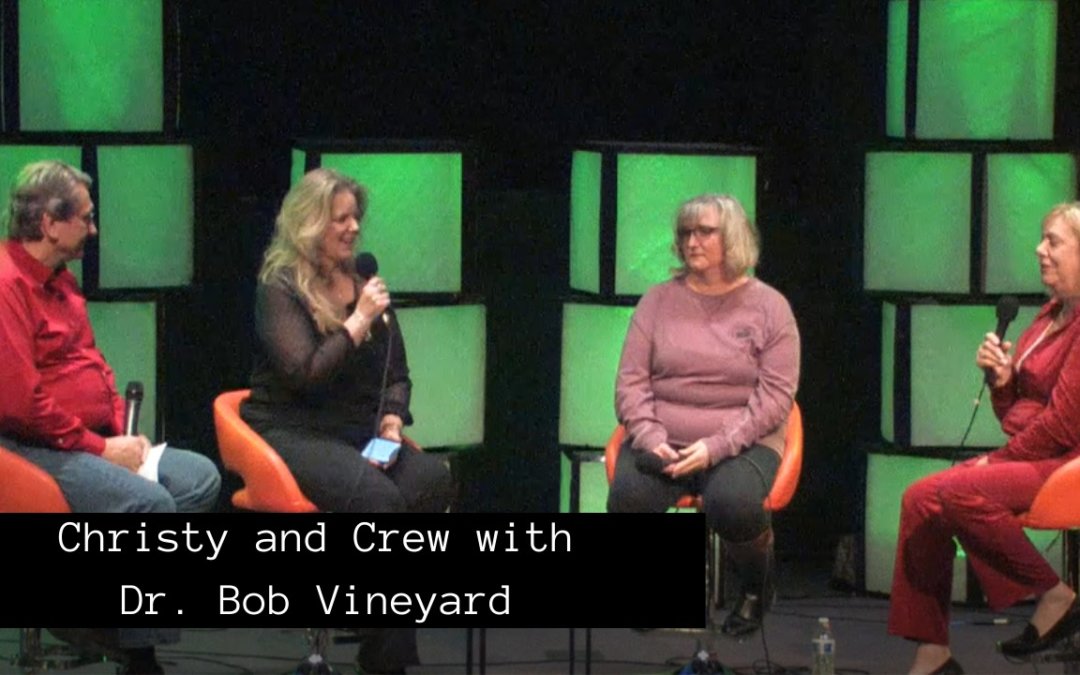 Christy and Crew with Special Guest: Dr. Bob Vineyard