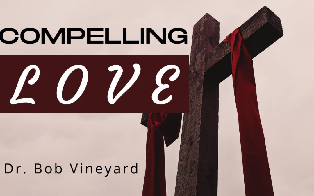 Compelling Love-02-13-22