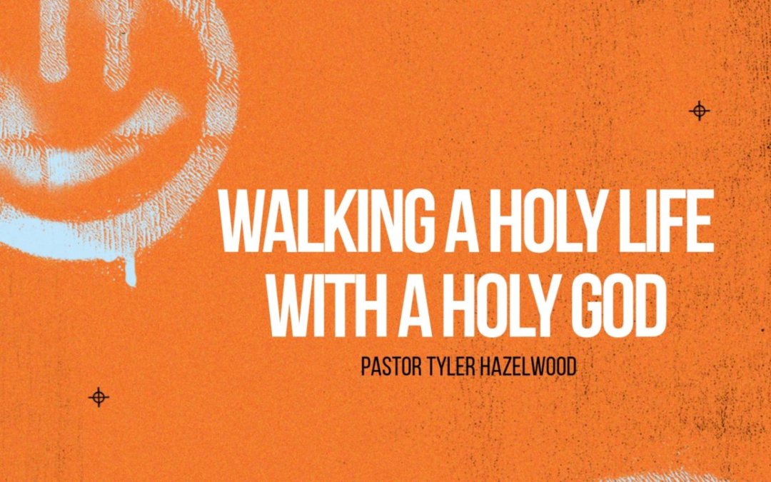 Walking a Holy Life with a Holy God || 02-06-2022 (pm)