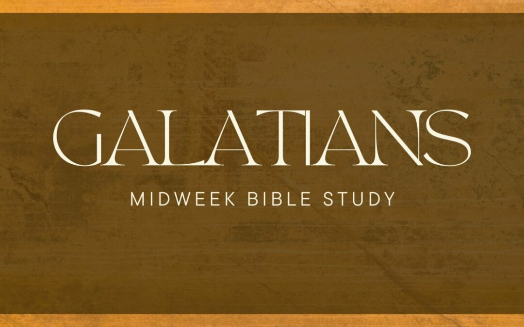 Galatians (Part 2)- 9/6/23
