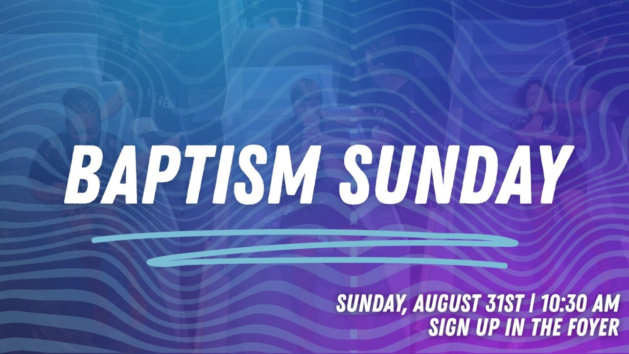 august baptism sunday baptism Sunday